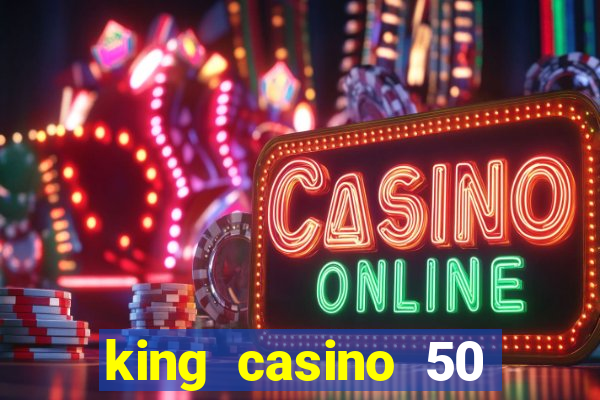 king casino 50 free spins