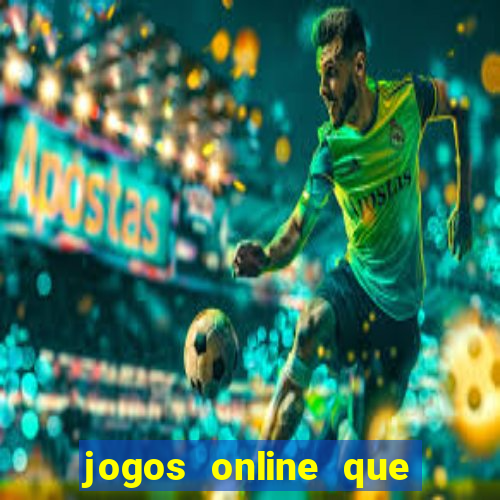 jogos online que pagam mesmo