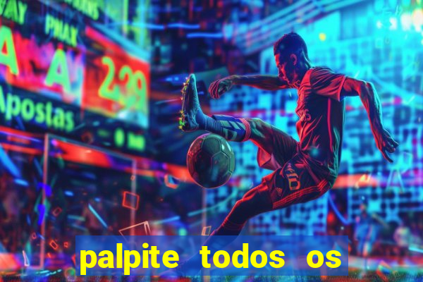 palpite todos os jogos de hoje