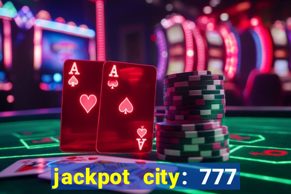 jackpot city: 777 card games