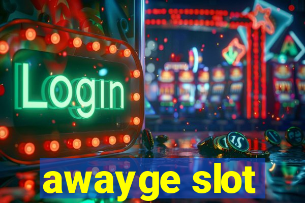 awayge slot