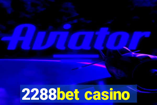 2288bet casino