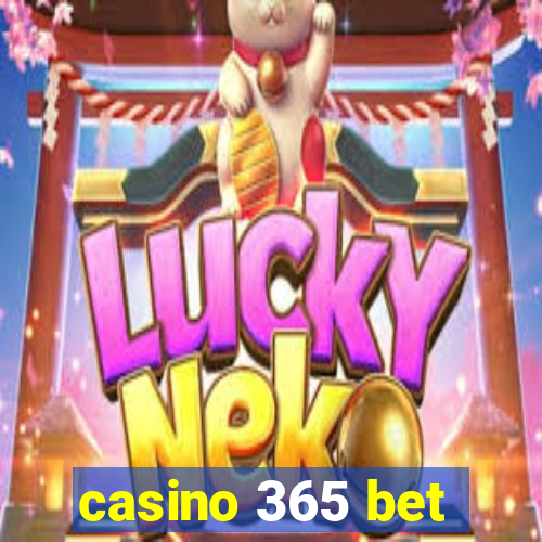 casino 365 bet