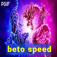 beto speed