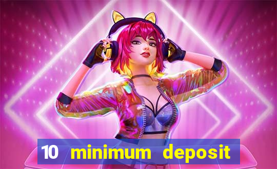 10 minimum deposit casino australia