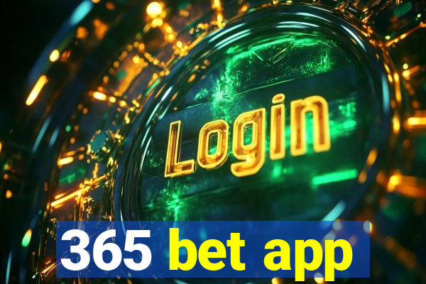 365 bet app