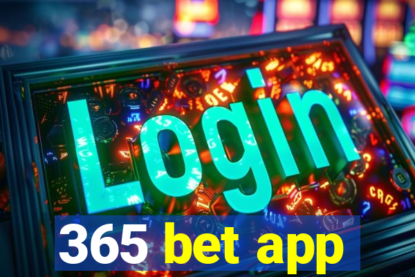 365 bet app