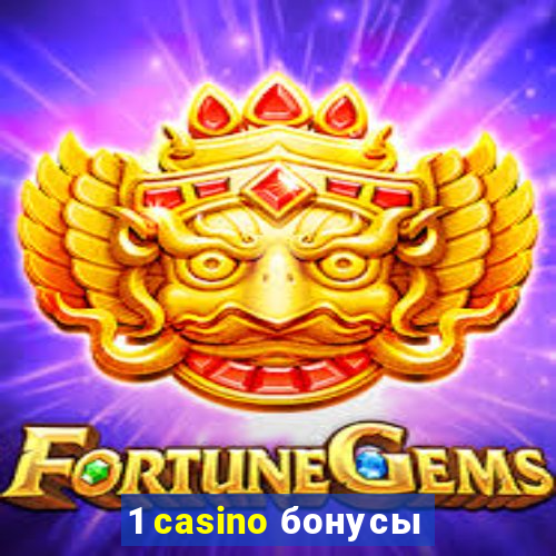 1 casino бонусы