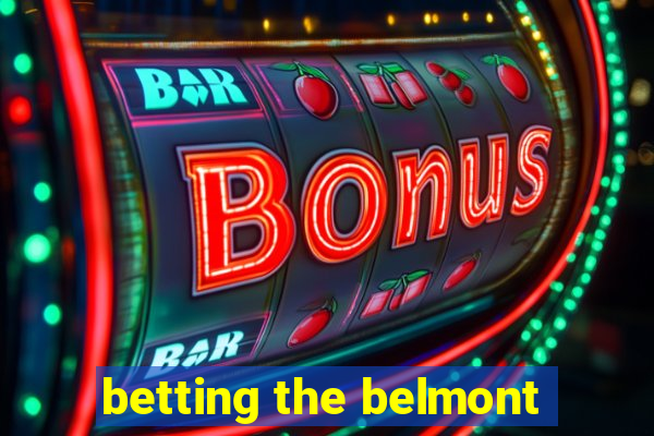 betting the belmont