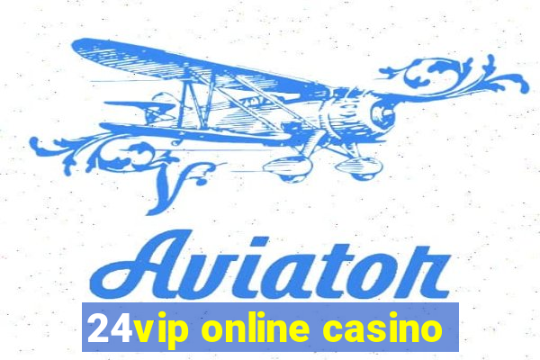 24vip online casino