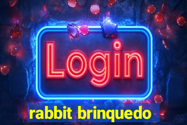 rabbit brinquedo