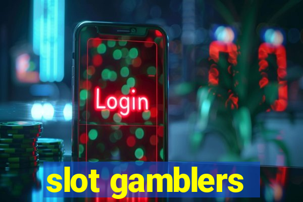 slot gamblers