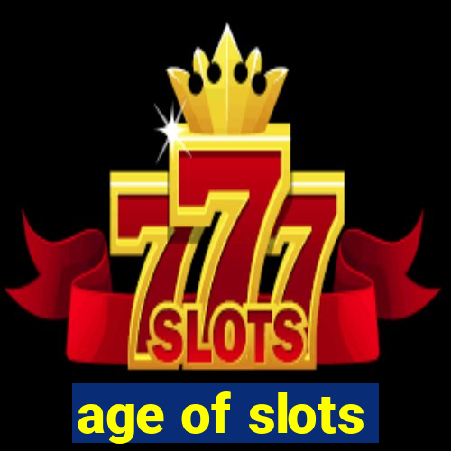 age of slots