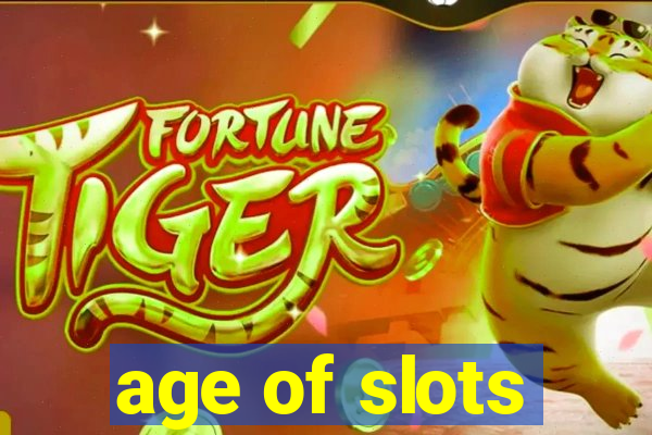 age of slots