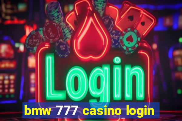 bmw 777 casino login