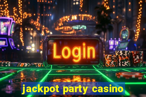 jackpot party casino