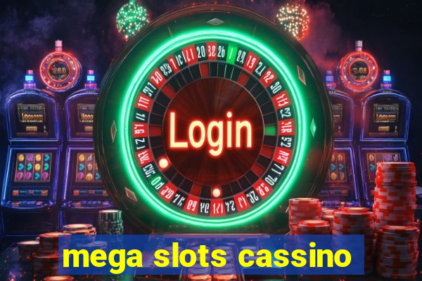 mega slots cassino