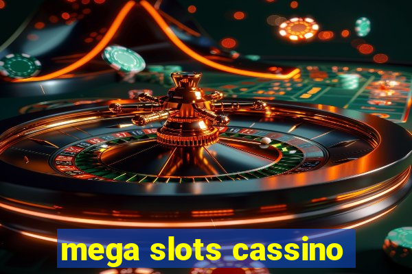 mega slots cassino