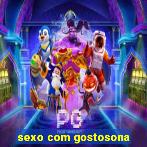 sexo com gostosona