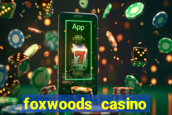 foxwoods casino ledyard ct