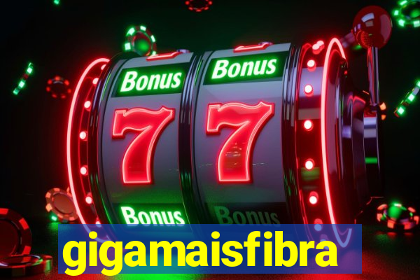 gigamaisfibra