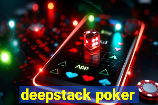 deepstack poker