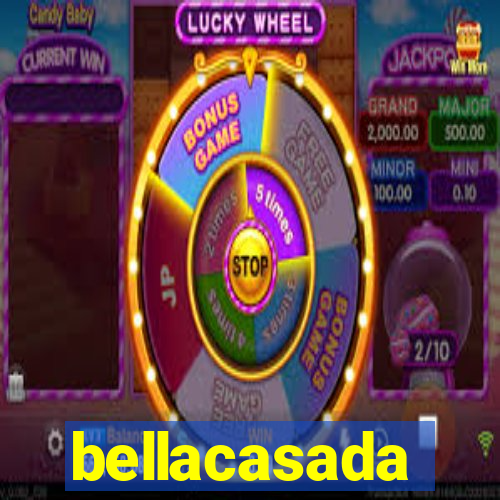 bellacasada