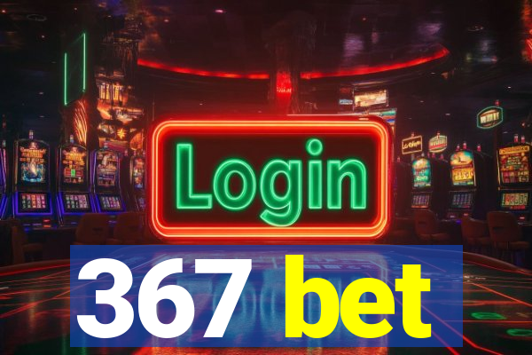 367 bet