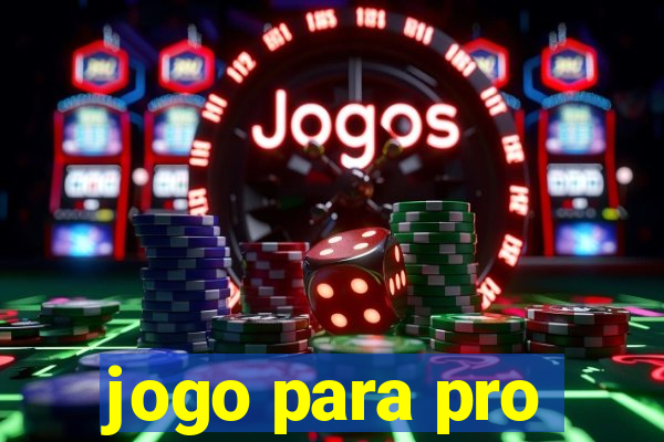 jogo para pro