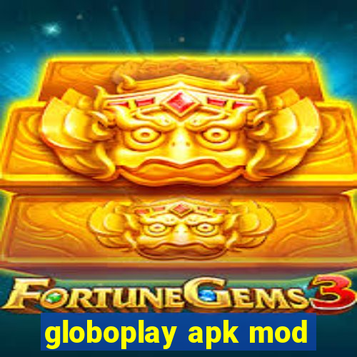 globoplay apk mod