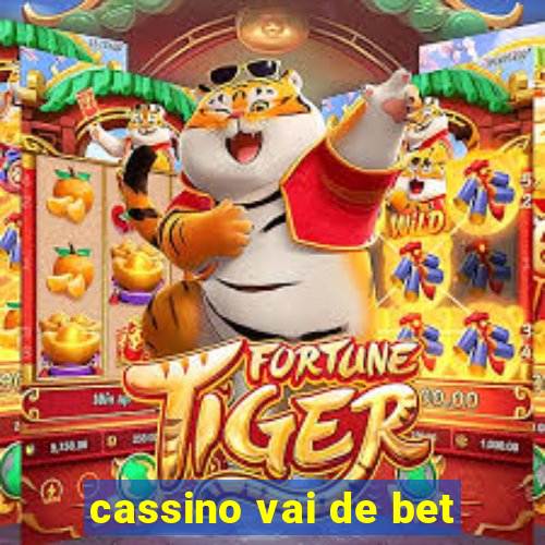 cassino vai de bet