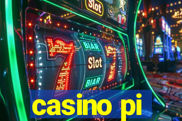 casino pi