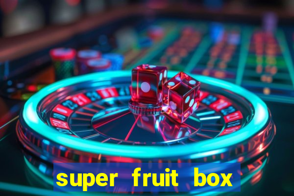 super fruit box codes 2024