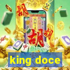 king doce