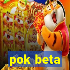 pok beta