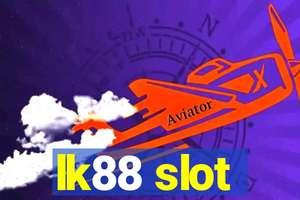 lk88 slot