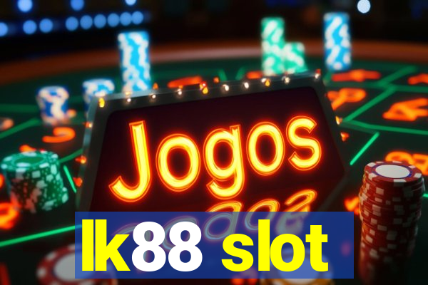 lk88 slot