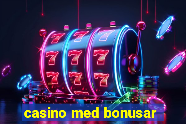 casino med bonusar