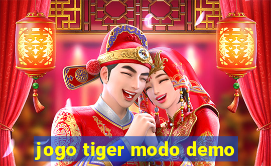 jogo tiger modo demo