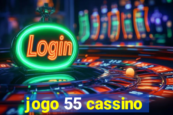 jogo 55 cassino