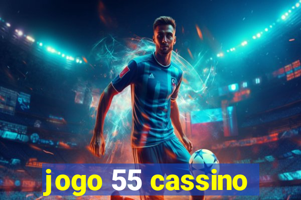 jogo 55 cassino