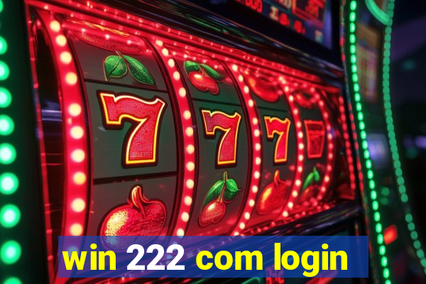 win 222 com login