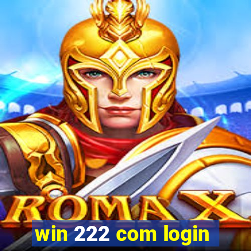 win 222 com login