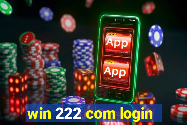 win 222 com login