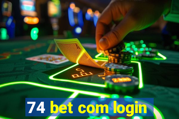 74 bet com login