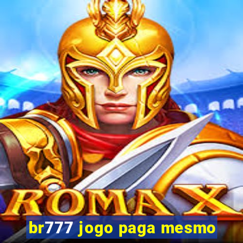 br777 jogo paga mesmo