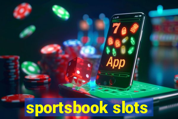 sportsbook slots