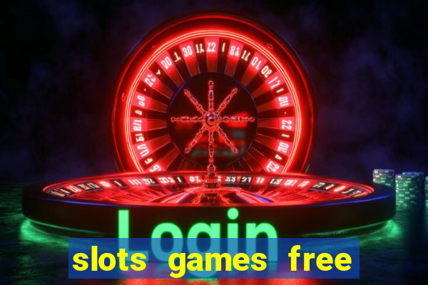 slots games free for fun