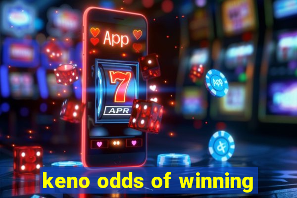 keno odds of winning