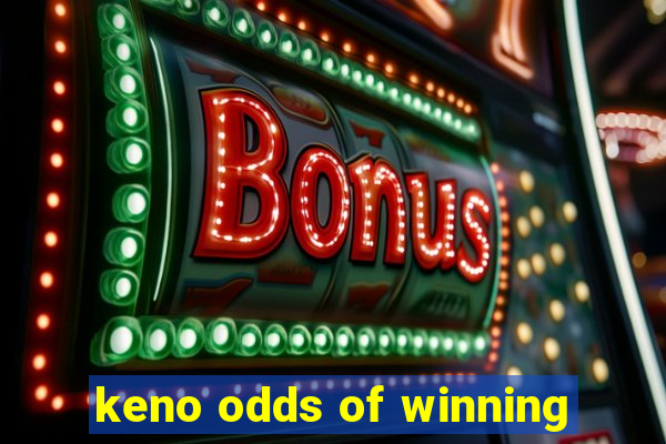 keno odds of winning